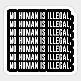 No Human Is Illegal Sticker